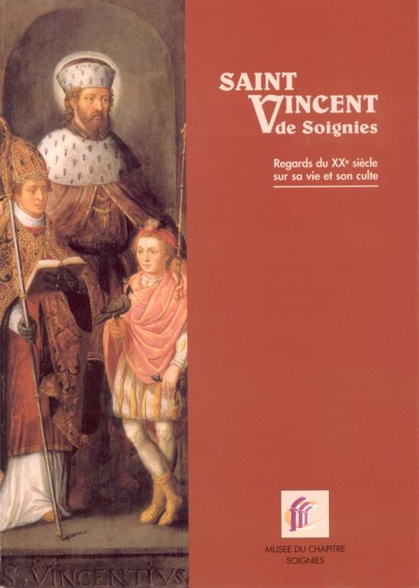 Omslag van gids: Saint Vincent de Soignies Regards du XXe siècle sur sa vie et son culte.