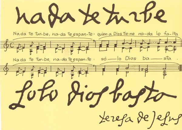 Teresa's handschrift. 'Nada te turbe...' ('Laat je door niets in verwarring brengen'). 'Solo dios basto'.
